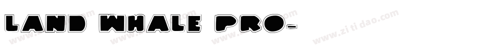Land Whale Pro字体转换